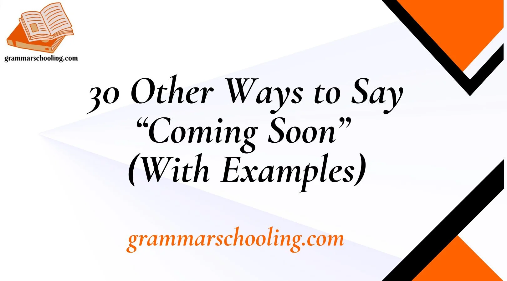 Other Ways to Say “Coming Soon”