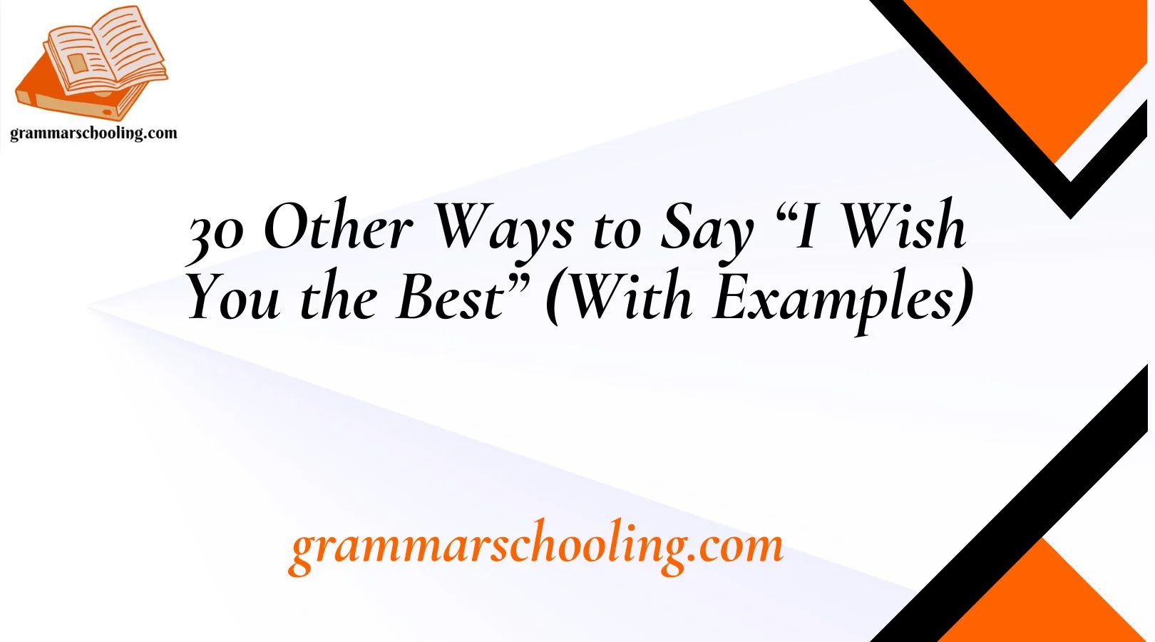 Other Ways to Say “I Wish You the Best”