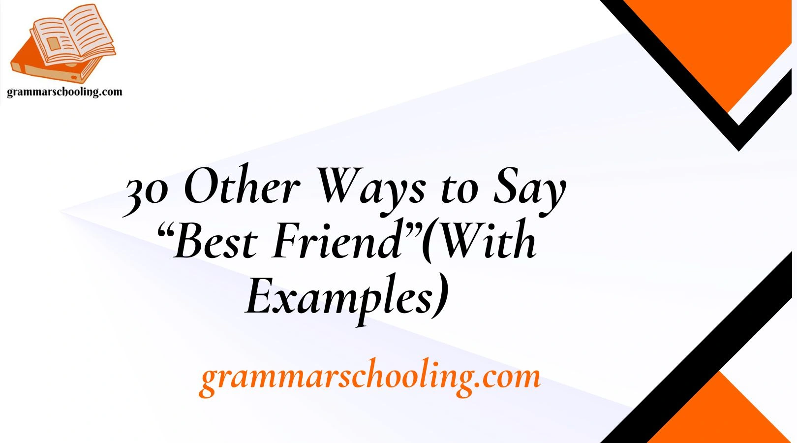 30 Other Ways to Say “Best Friend”(With Examples)