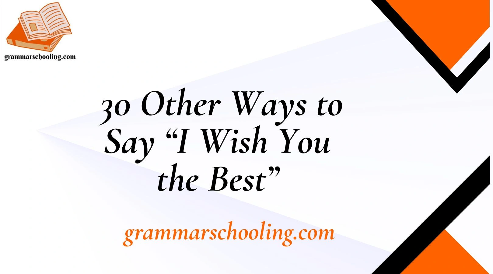 Other Ways to Say “I Wish You the Best”