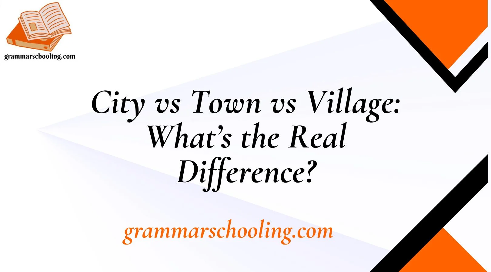 City vs Town vs Village: What’s the Real Difference?