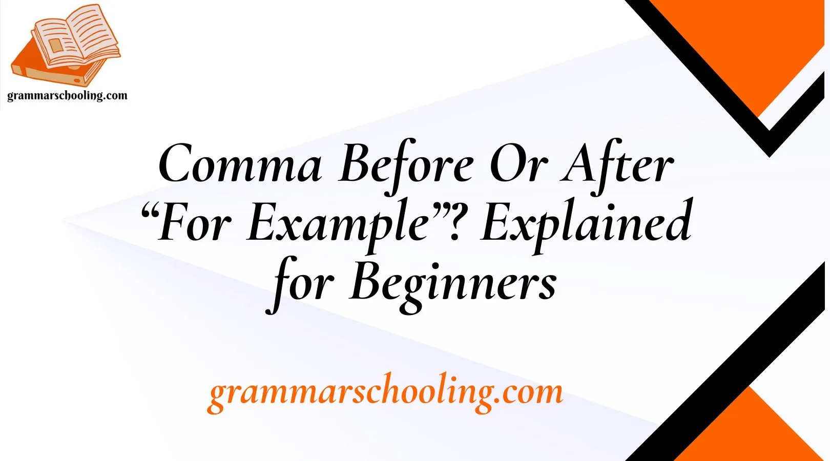 Comma Before Or After “For Example”