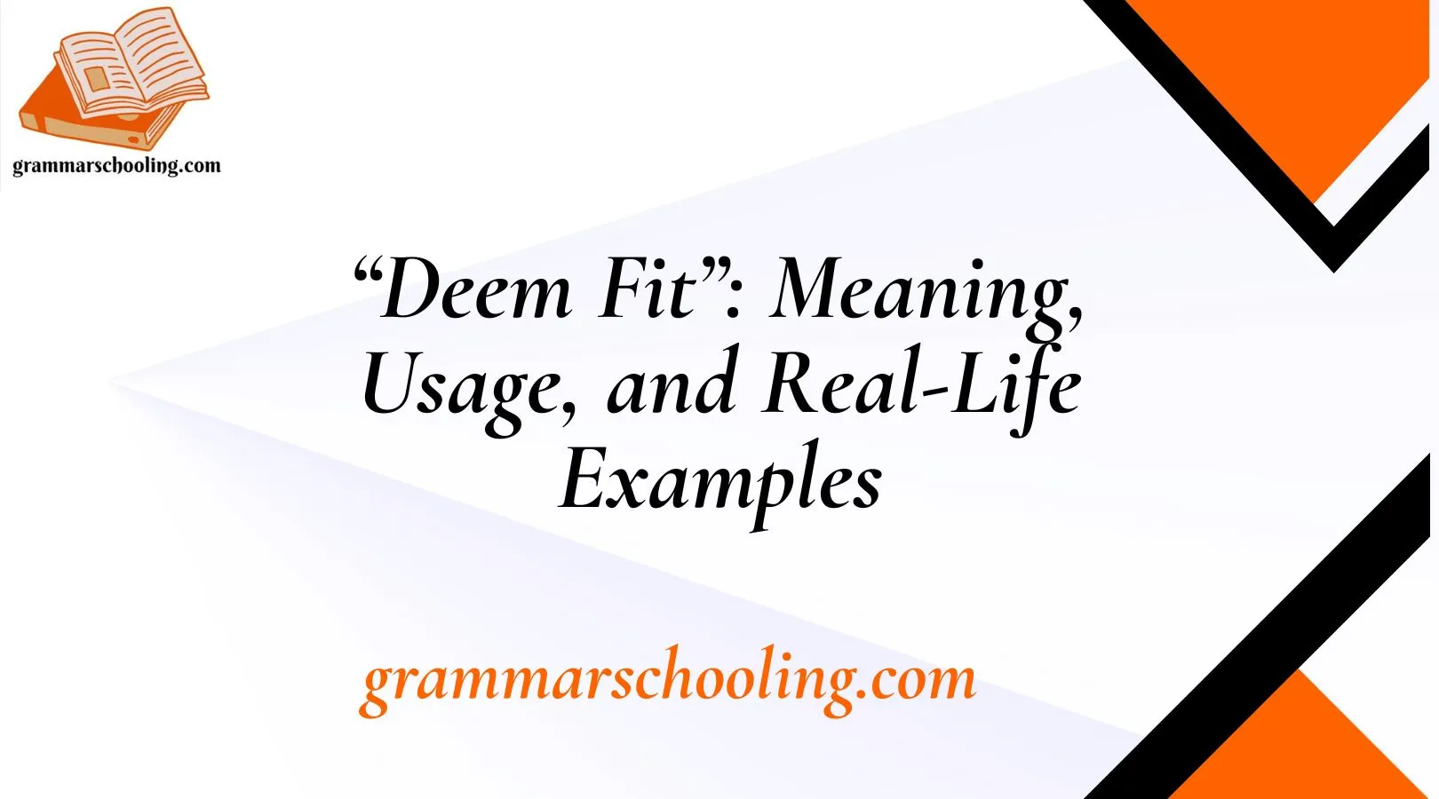 “Deem Fit”: Meaning, Usage, and Real-Life Examples