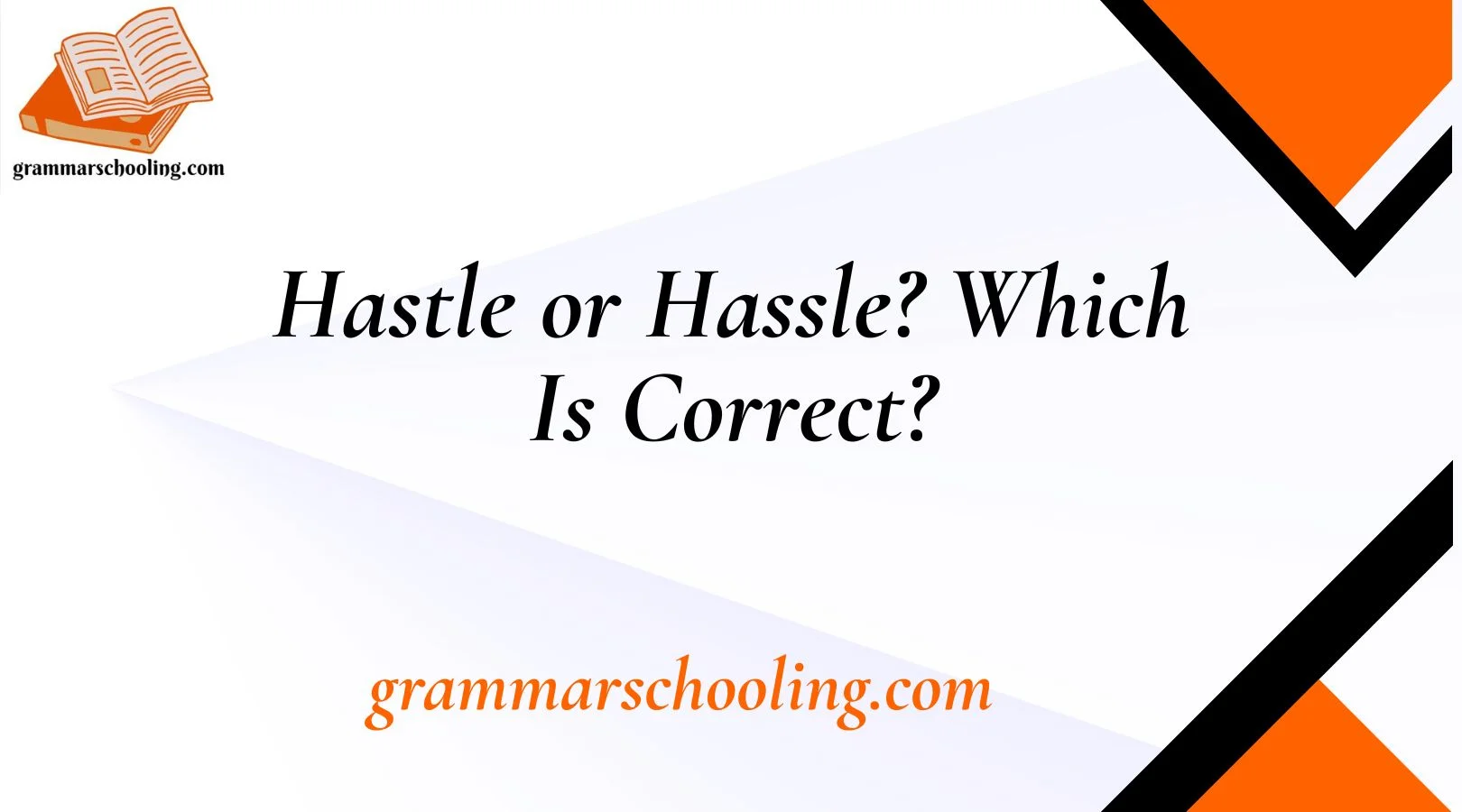 Hastle or Hassle? Which Is Correct?