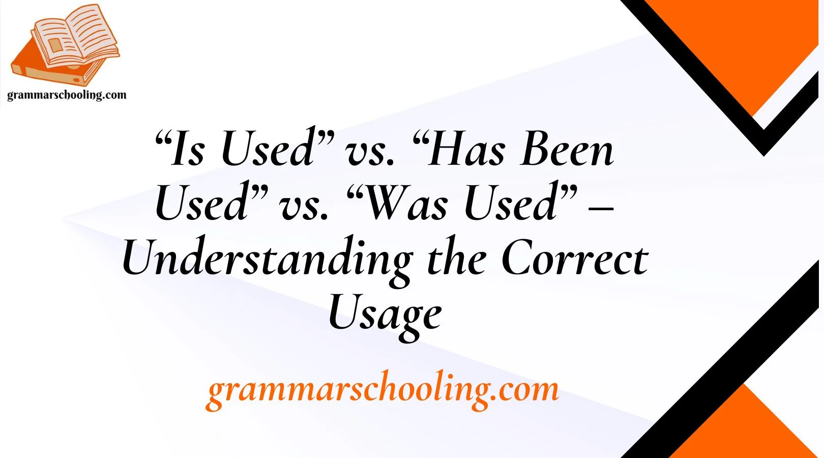 “Is Used” vs. “Has Been Used” vs. “Was Used” –