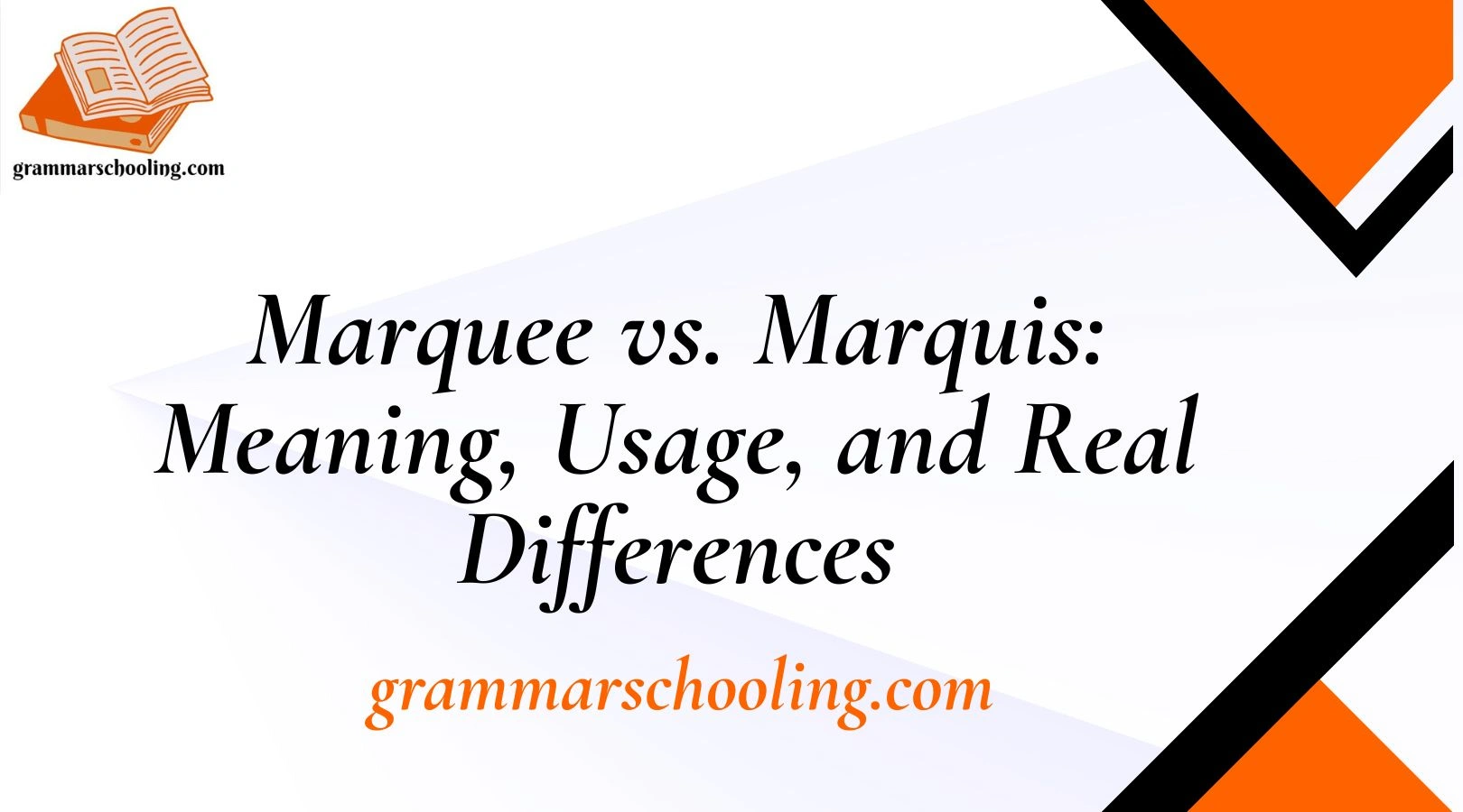 Marquee vs. Marquis: Meaning, Usage, and Real Differences