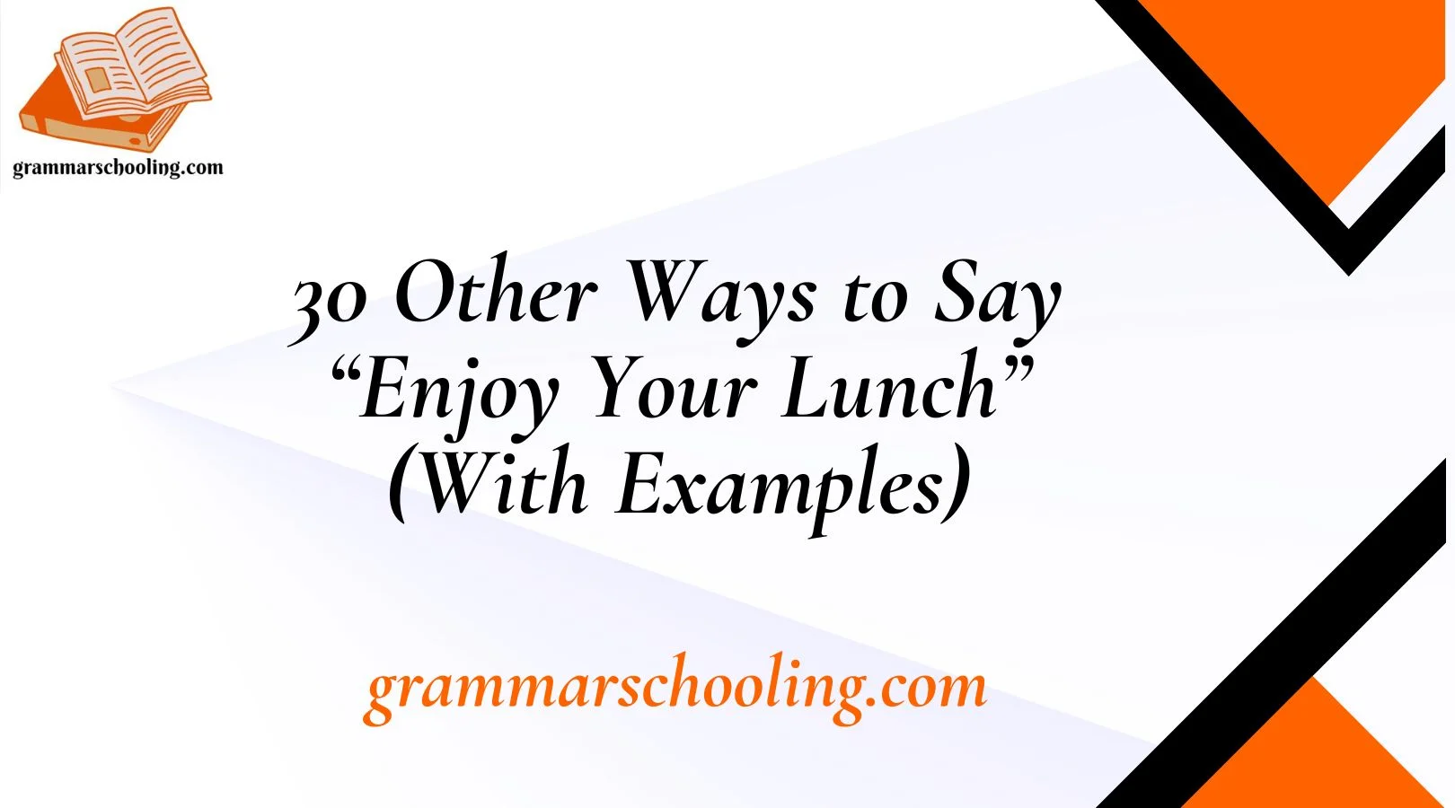 Other Ways to Say “Enjoy Your Lunch”