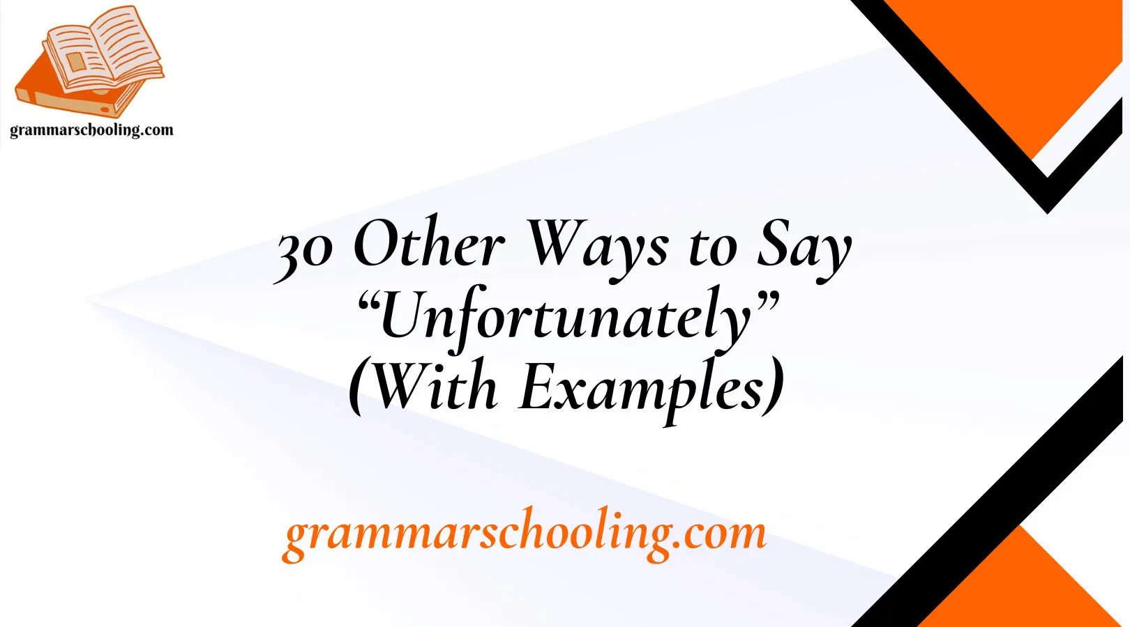 Other Ways to Say “Unfortunately”