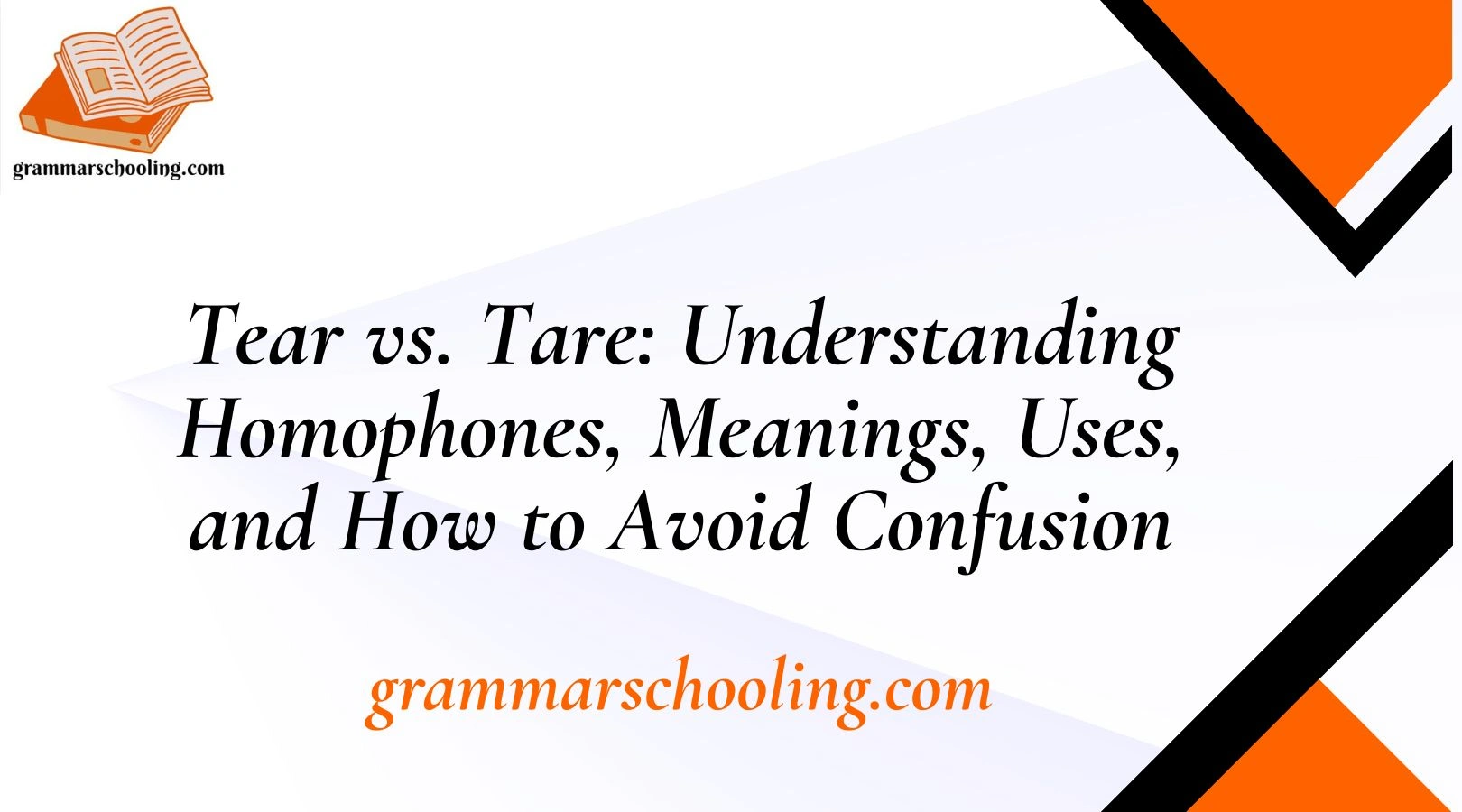 Tear vs. Tare: Understanding Homophones, Meanings, Uses, and How to Avoid Confusion