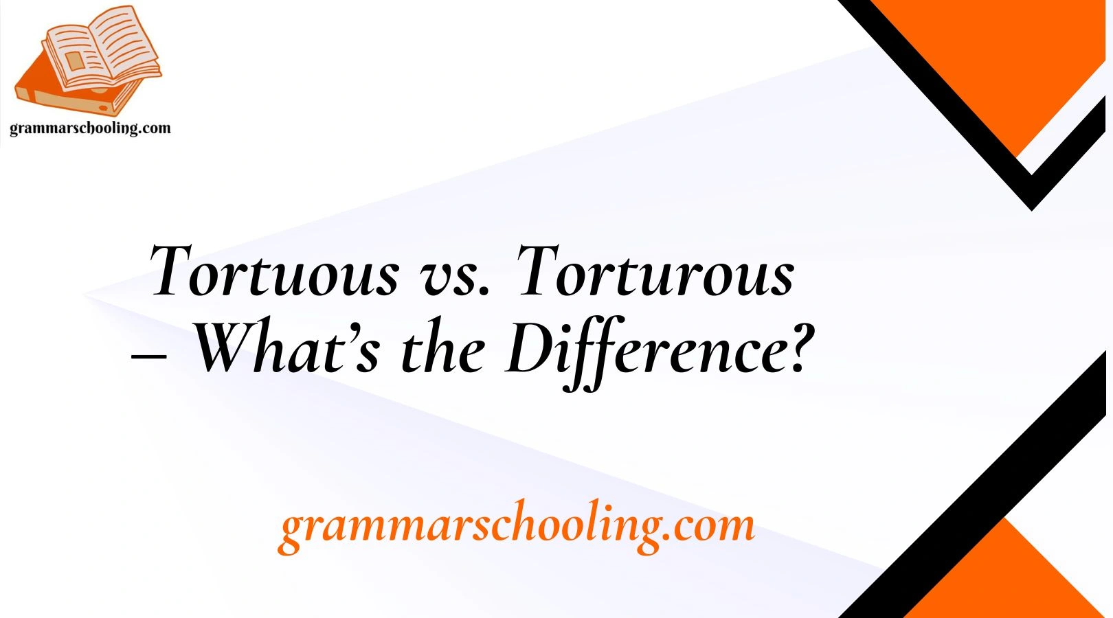 Tortuous vs. Torturous – What’s the Difference?
