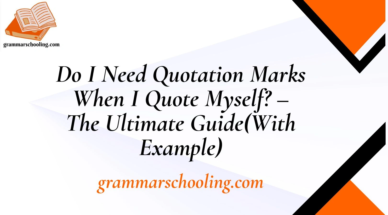Do I Need Quotation Marks When I Quote Myself? – The Ultimate Guide(With Example)