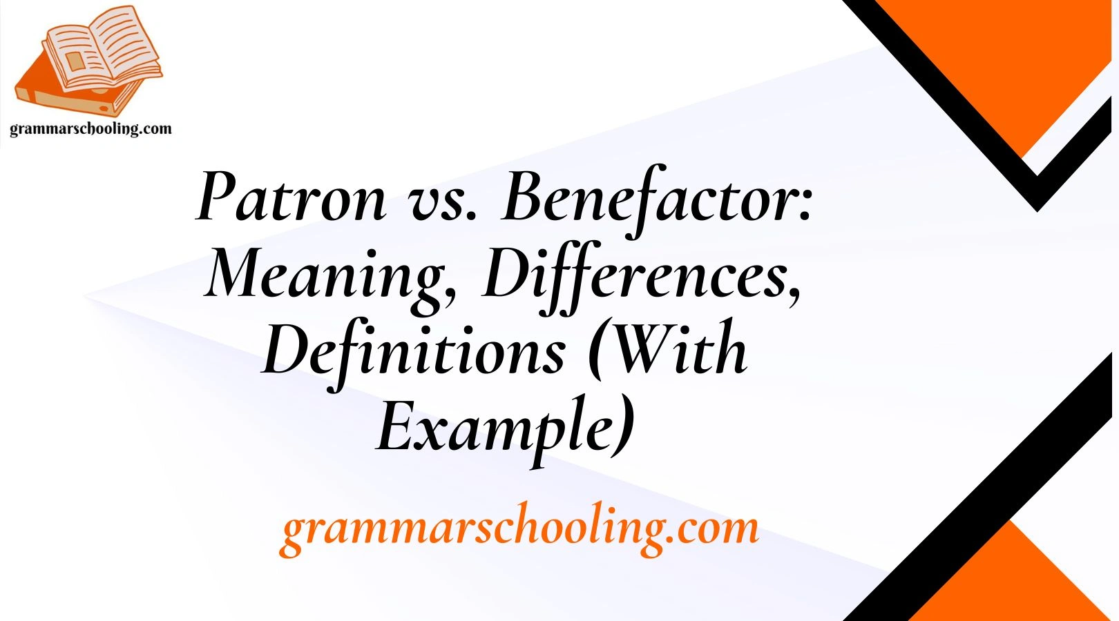 Patron vs. Benefactor: Meaning, Differences, Definitions (With Example)