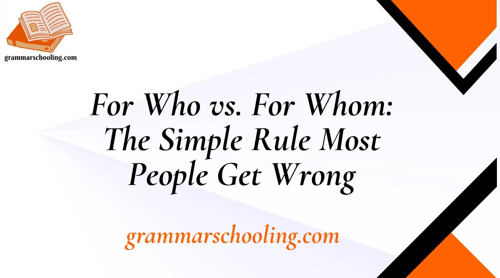 For Who vs. For Whom