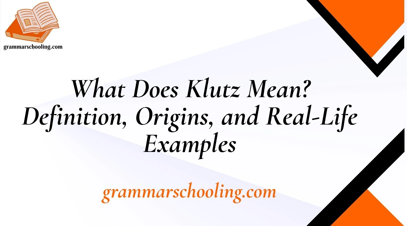 What Does Klutz Mean? Definition, Origins, and Real-Life Examples