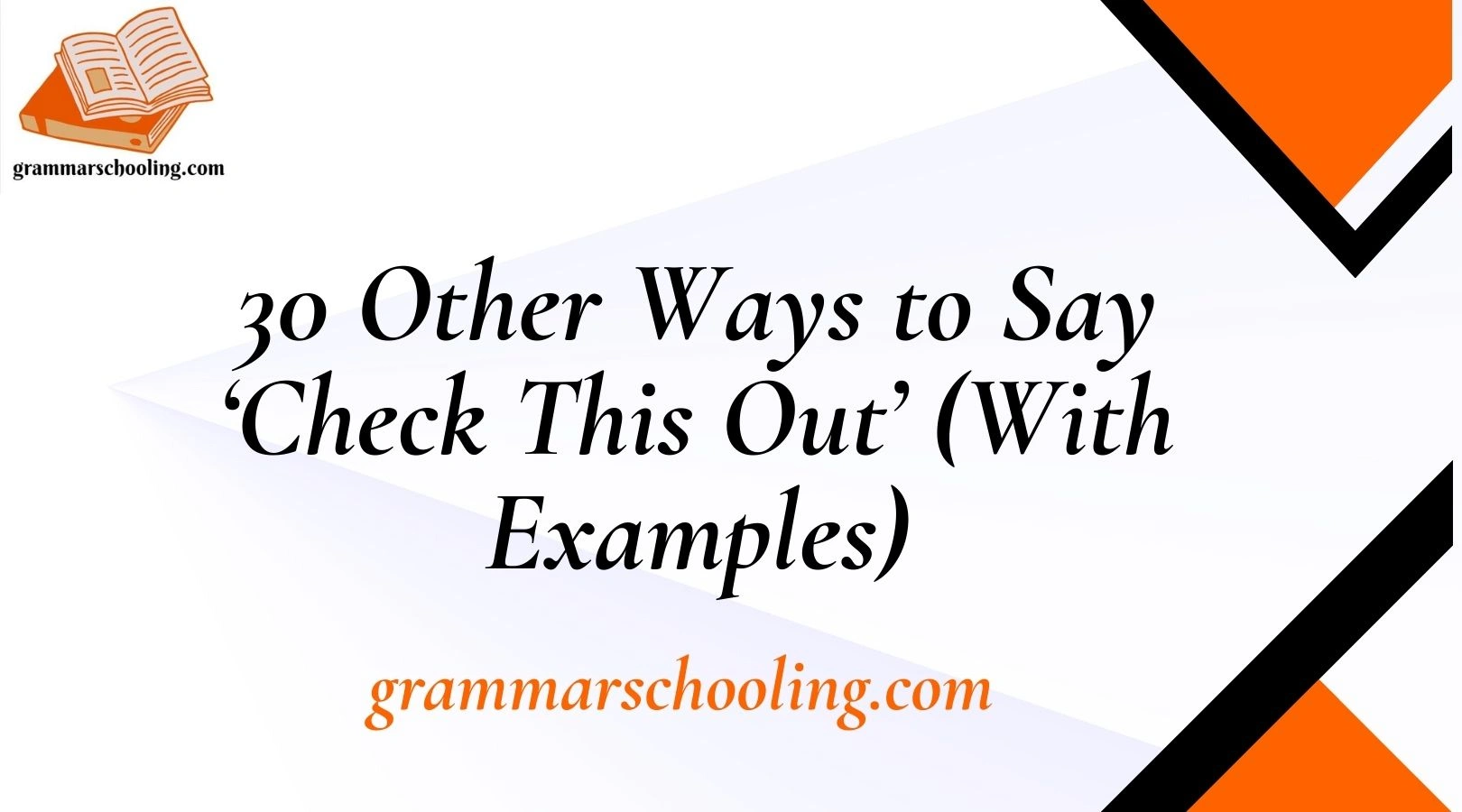 30 Other Ways to Say ‘Check This Out’ (With Examples)