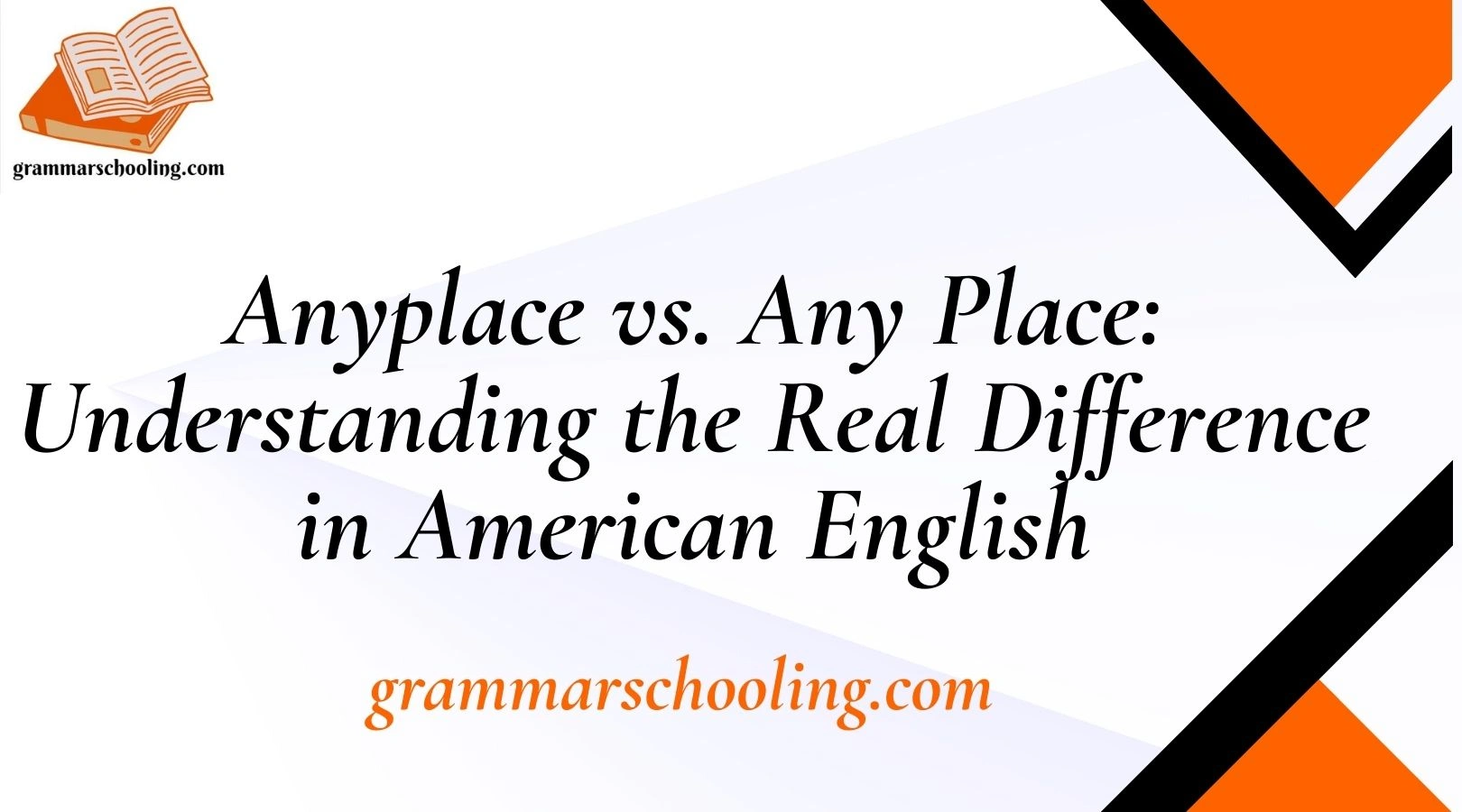 Anyplace vs. Any Place: Understanding the Real Difference in American English