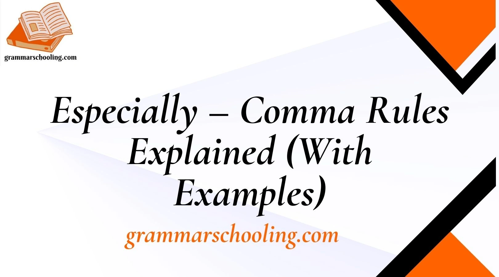 Especially – Comma Rules Explained (With Examples)