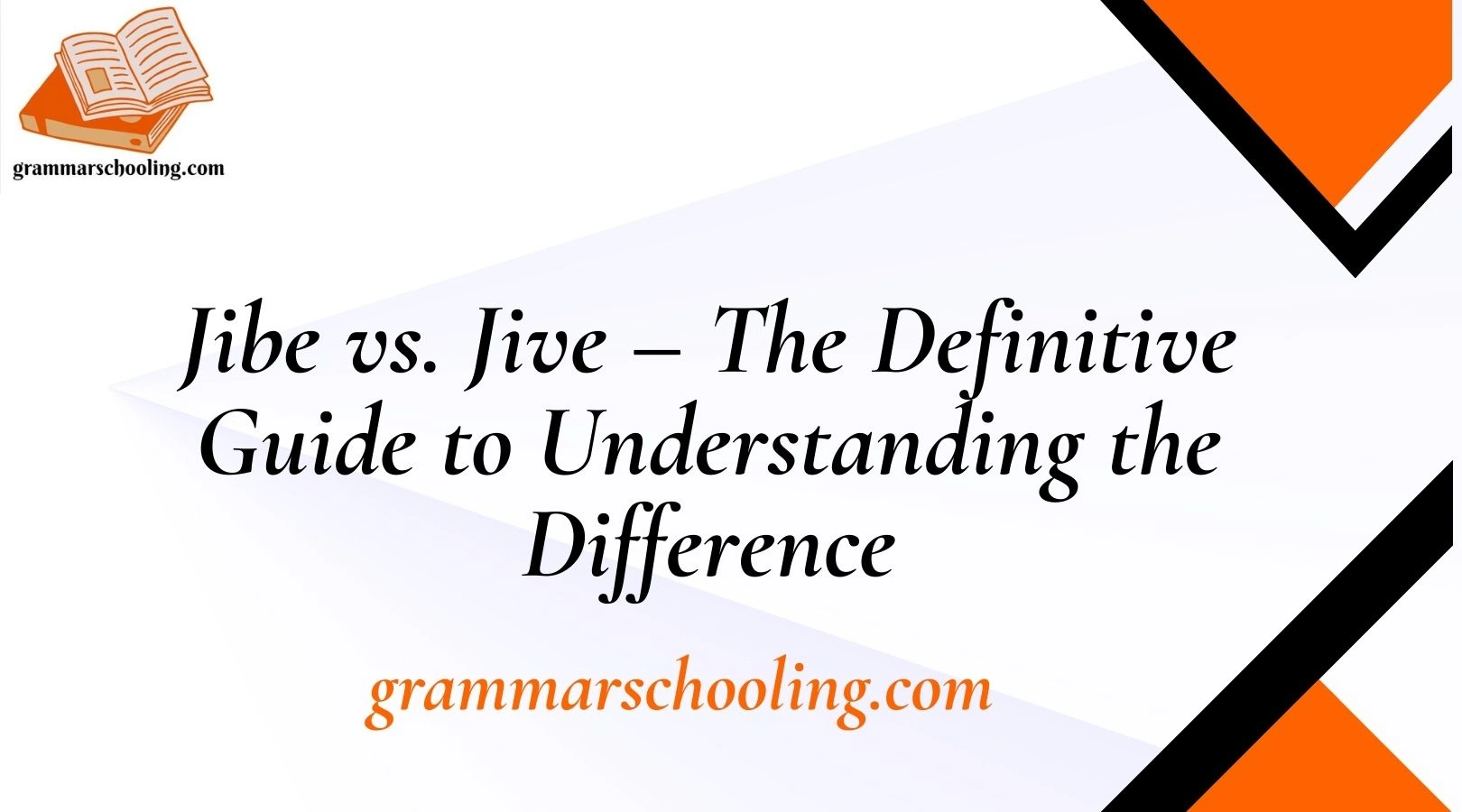 Jibe vs. Jive – The Definitive Guide to Understanding the Difference