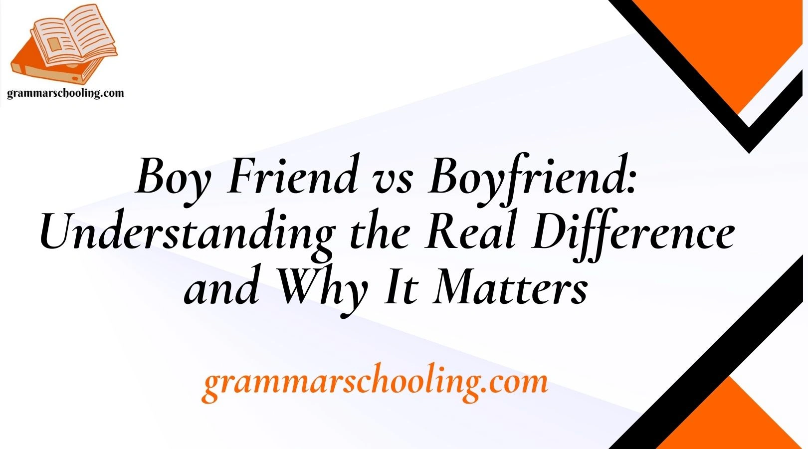 Boy Friend vs Boyfriend: Understanding the Real Difference and Why It Matters