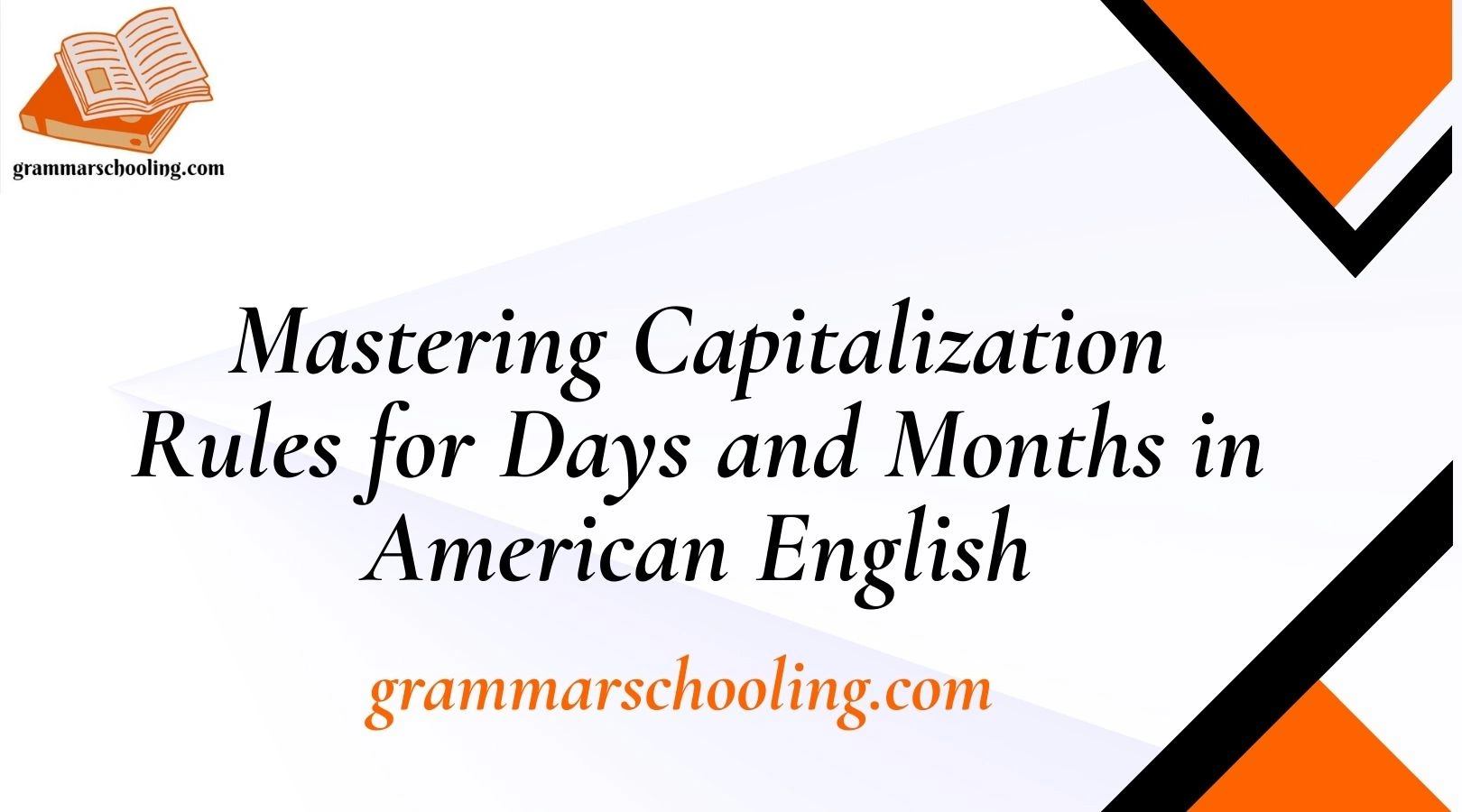 Mastering Capitalization Rules for Days and Months in American English