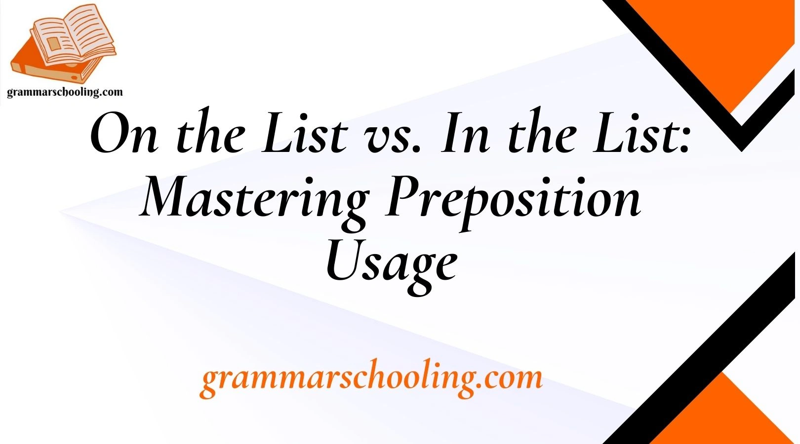 On the List vs. In the List: Mastering Preposition Usage