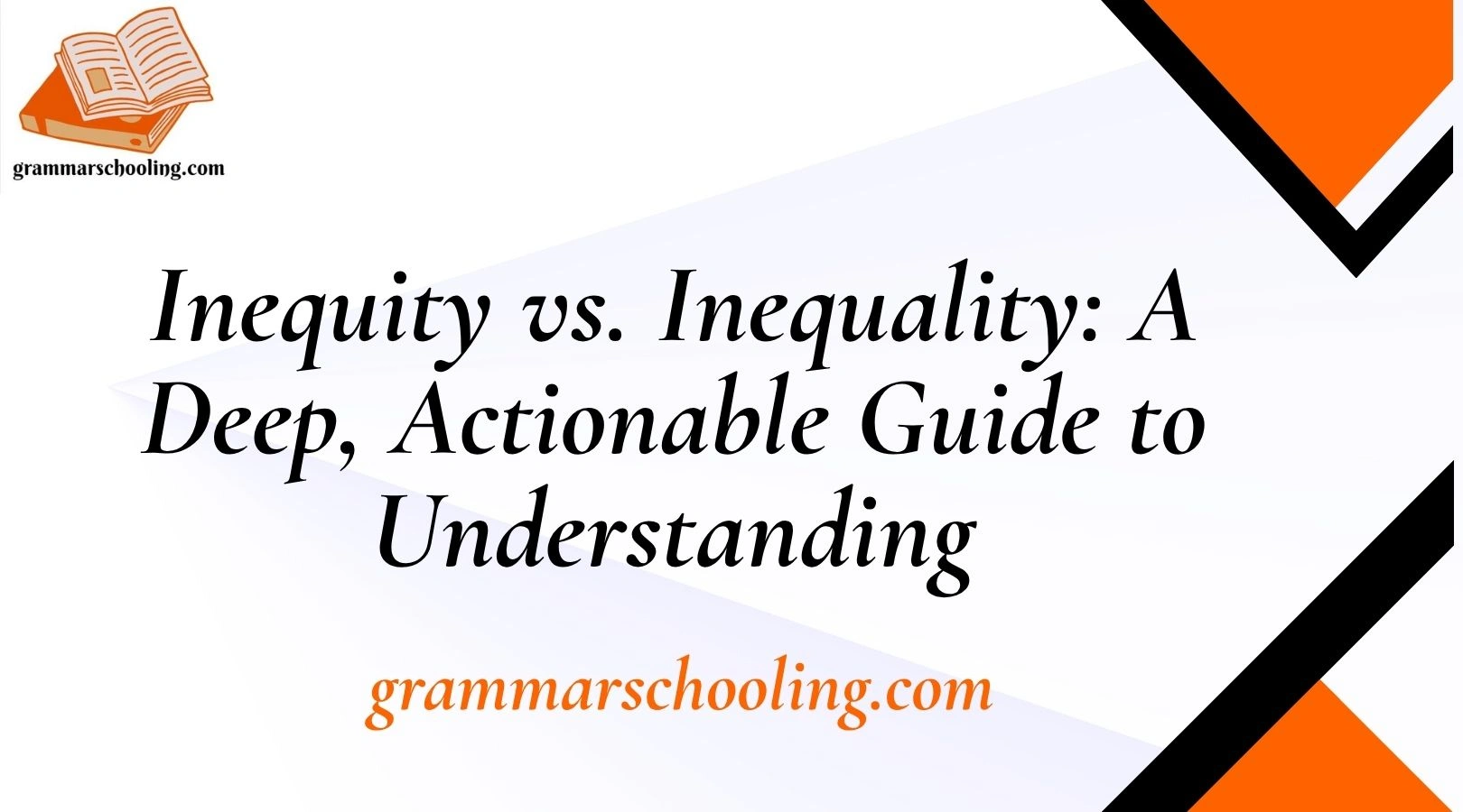 Inequity vs. Inequality: A Deep, Actionable Guide to Understanding