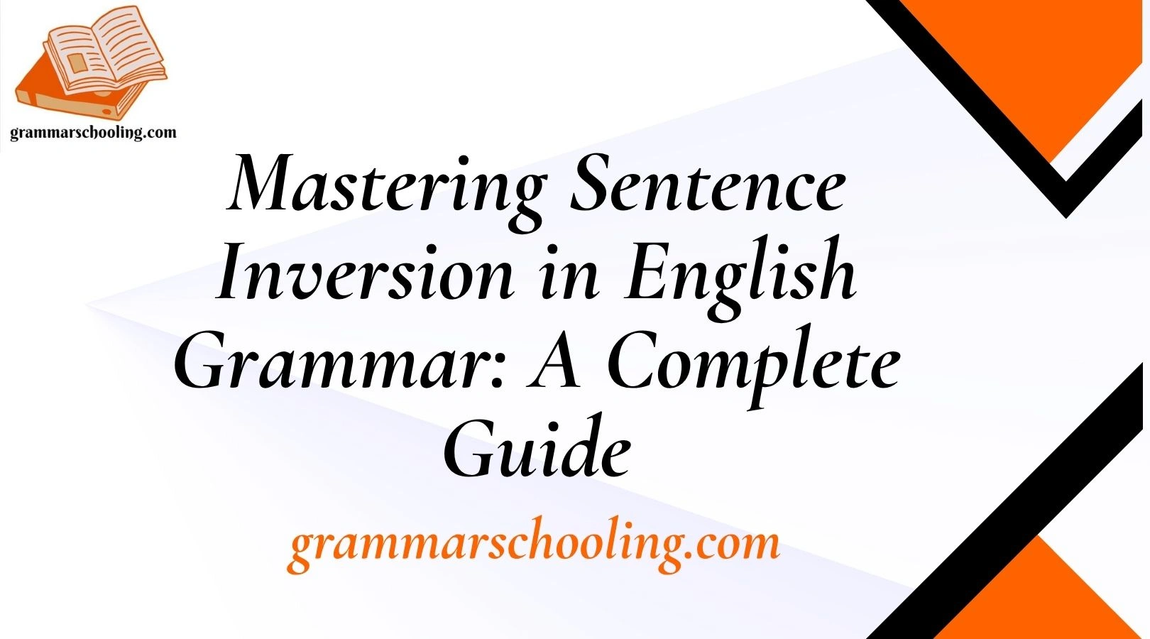 Mastering Sentence Inversion in English Grammar