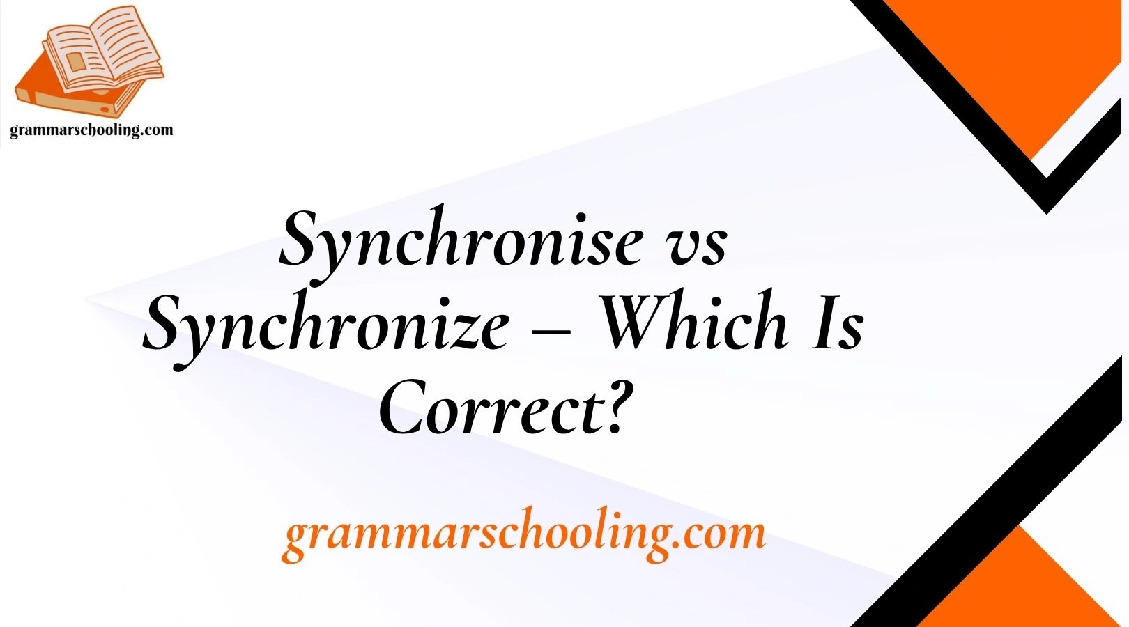 Synchronise vs Synchronize – Which Is Correct?