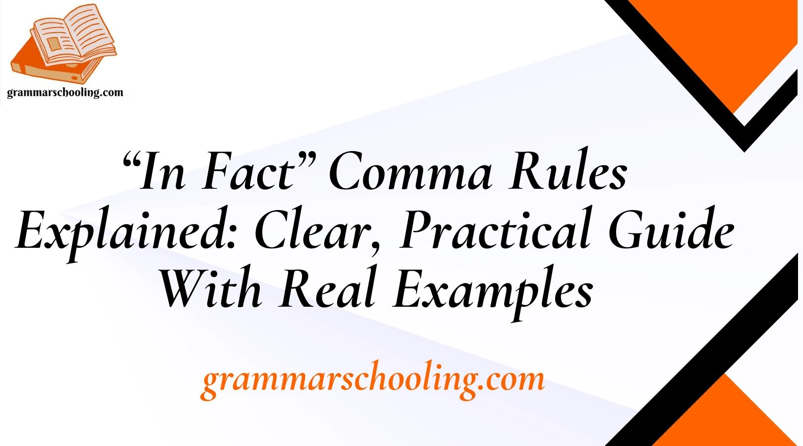 “In Fact” Comma Rules Explained: Clear, Practical Guide With Real Examples