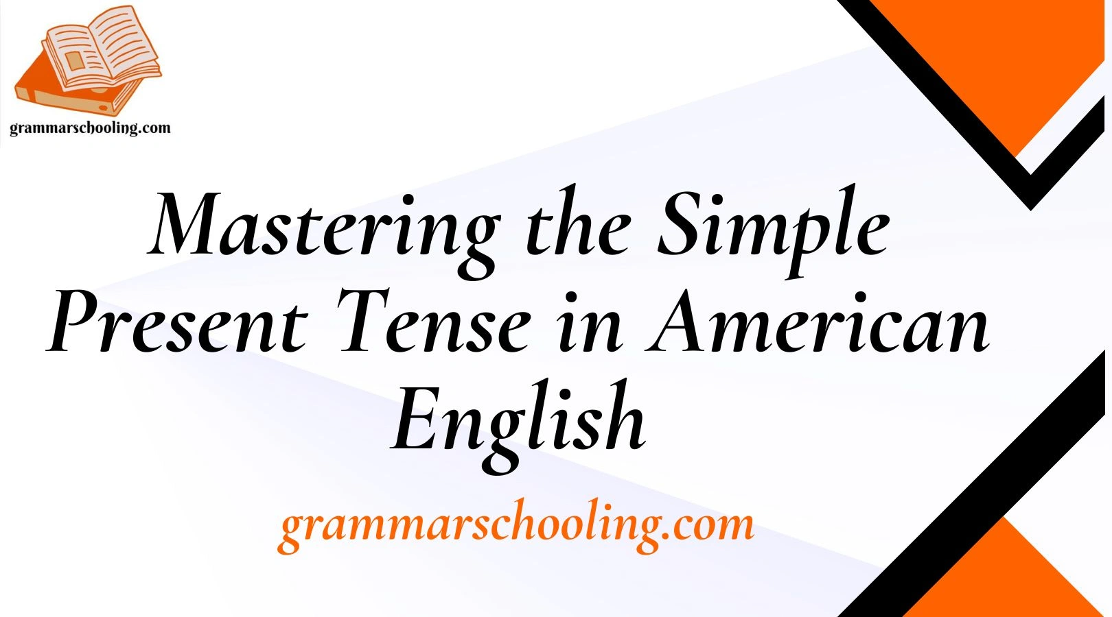 Mastering the Simple Present Tense in American English