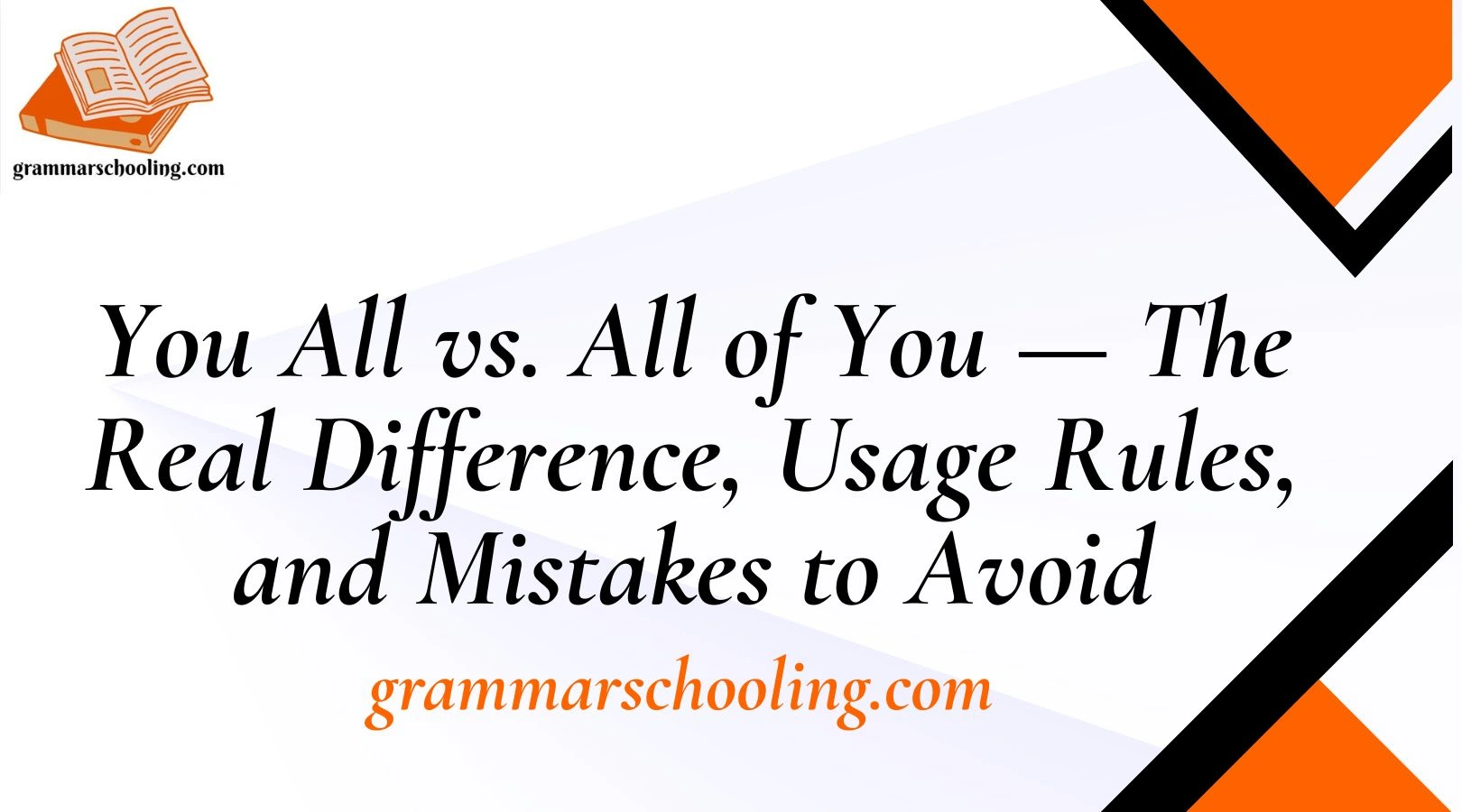 You All vs. All of You — The Real Difference, Usage Rules, and Mistakes to Avoid