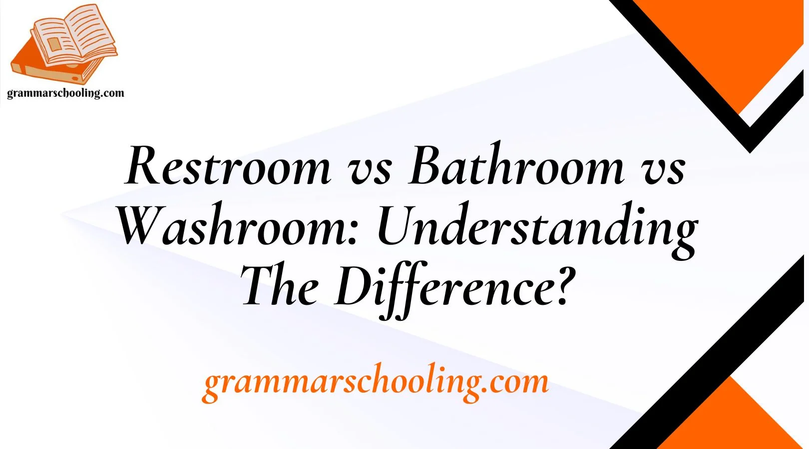 Restroom vs Bathroom vs Washroom: Understanding The Difference?