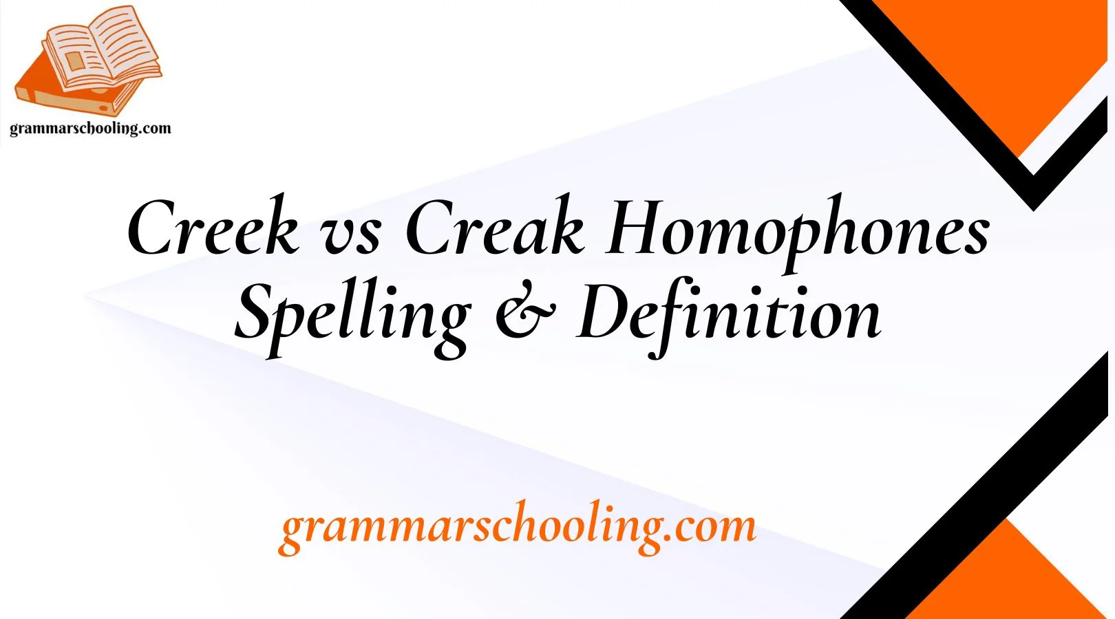 Creek vs Creak Homophones Spelling & Definition