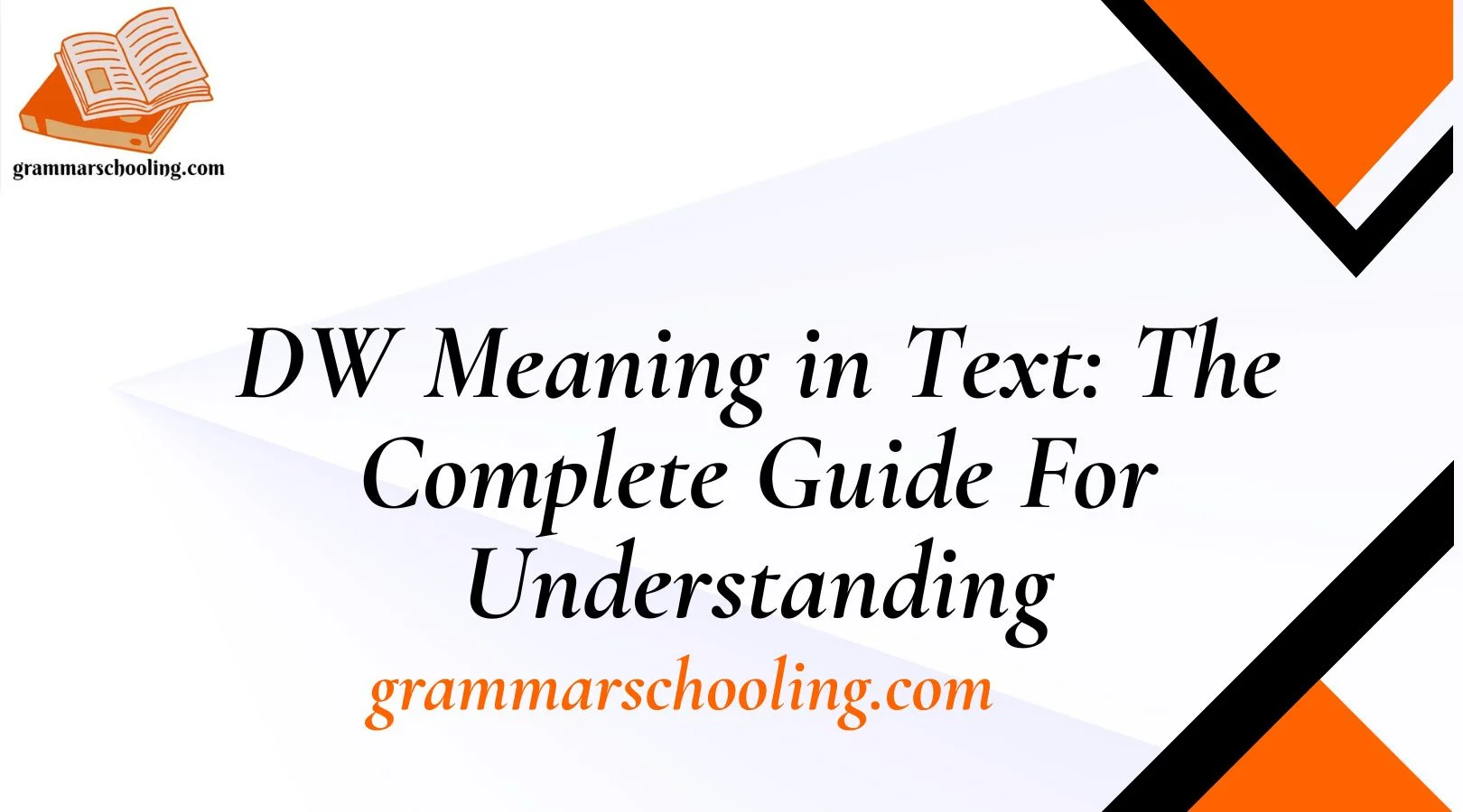 DW Meaning in Text: The Complete Guide For Understanding