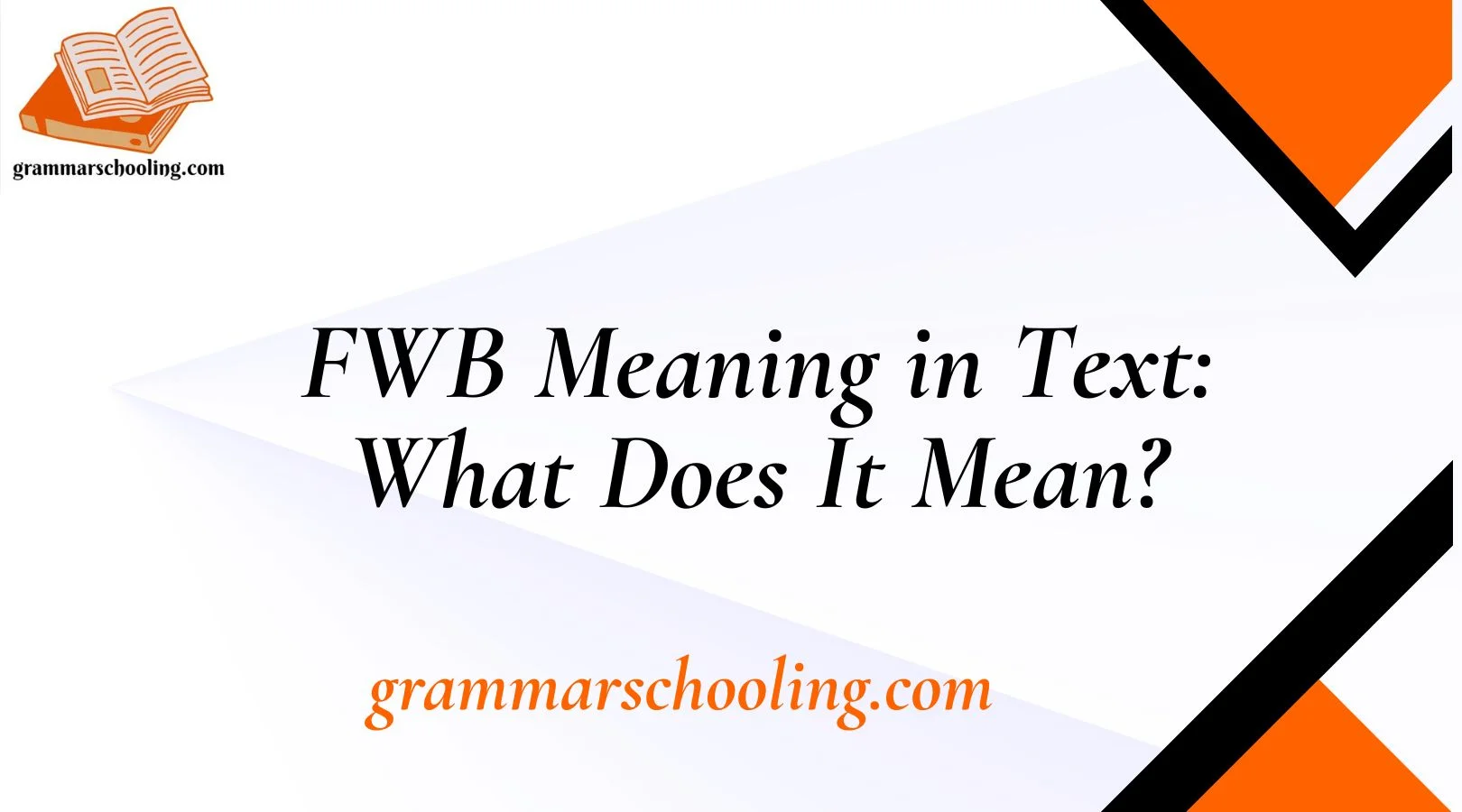 FWB Meaning in Text: What Does It Mean?
