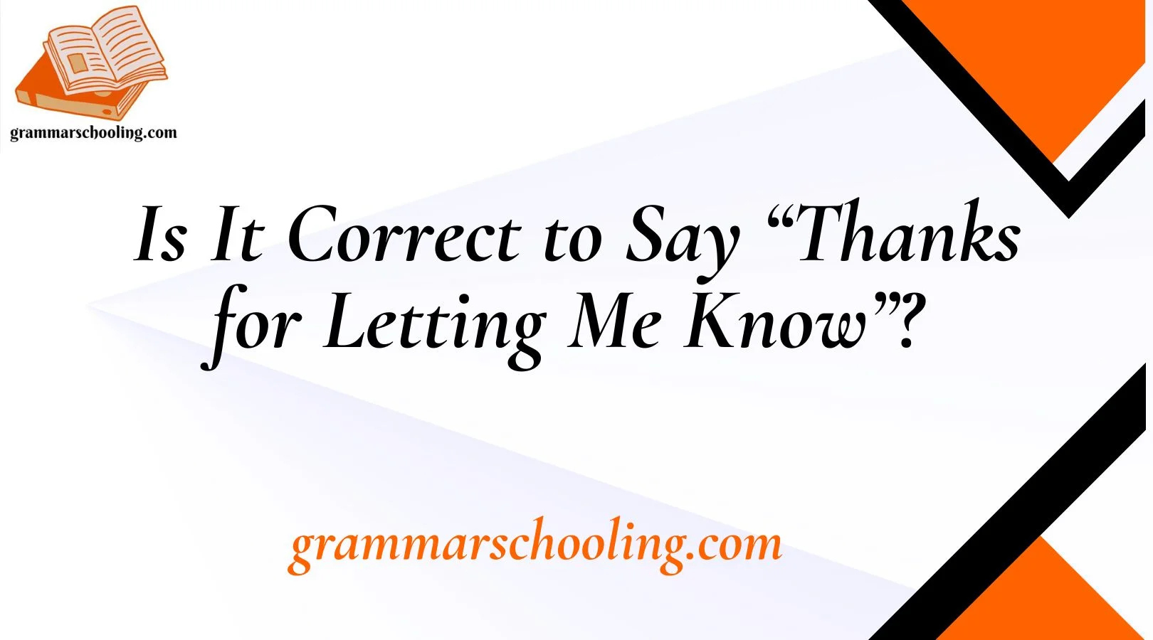 Is It Correct to Say “Thanks for Letting Me Know”? 