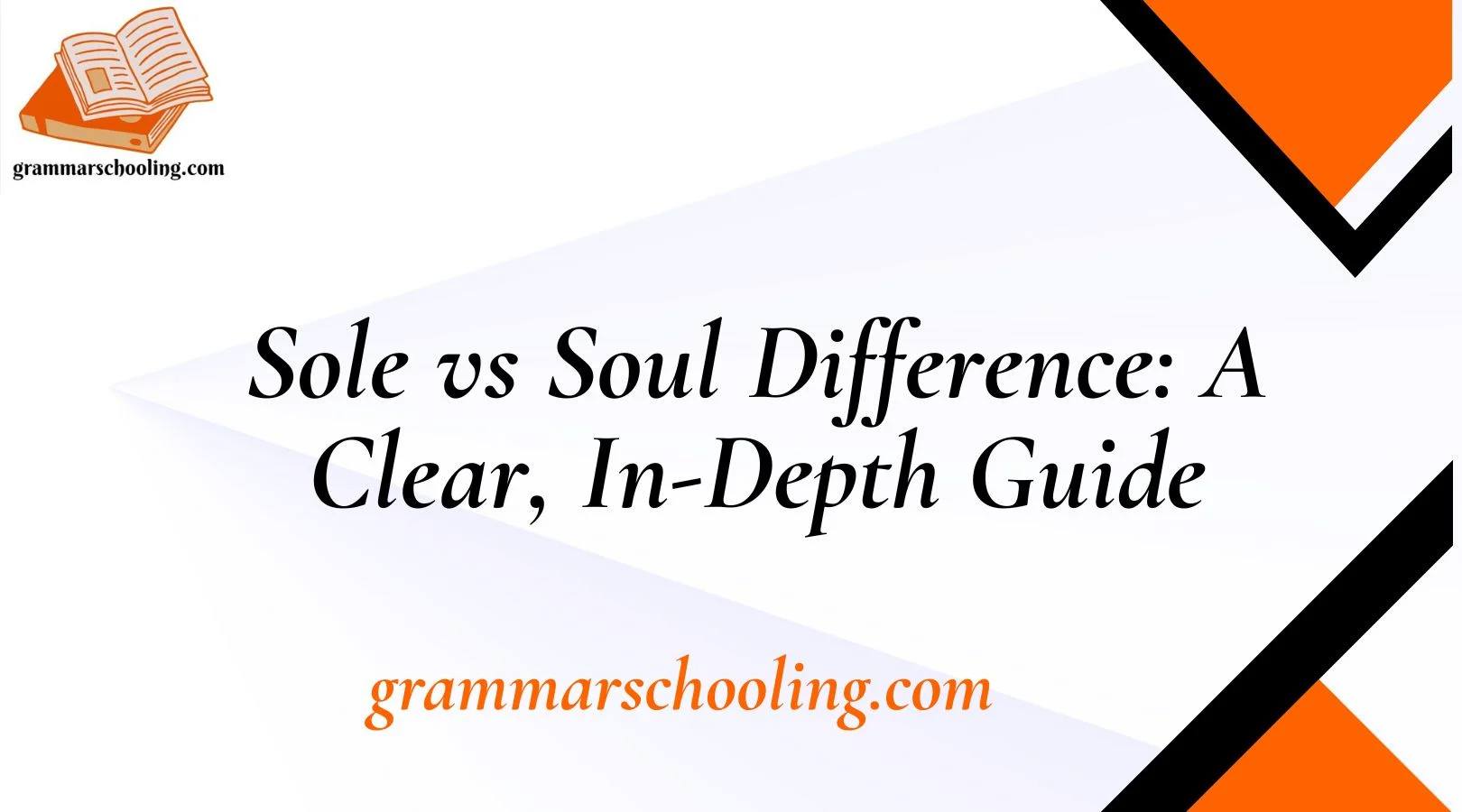Sole vs Soul Difference: A Clear, In-Depth Guide
