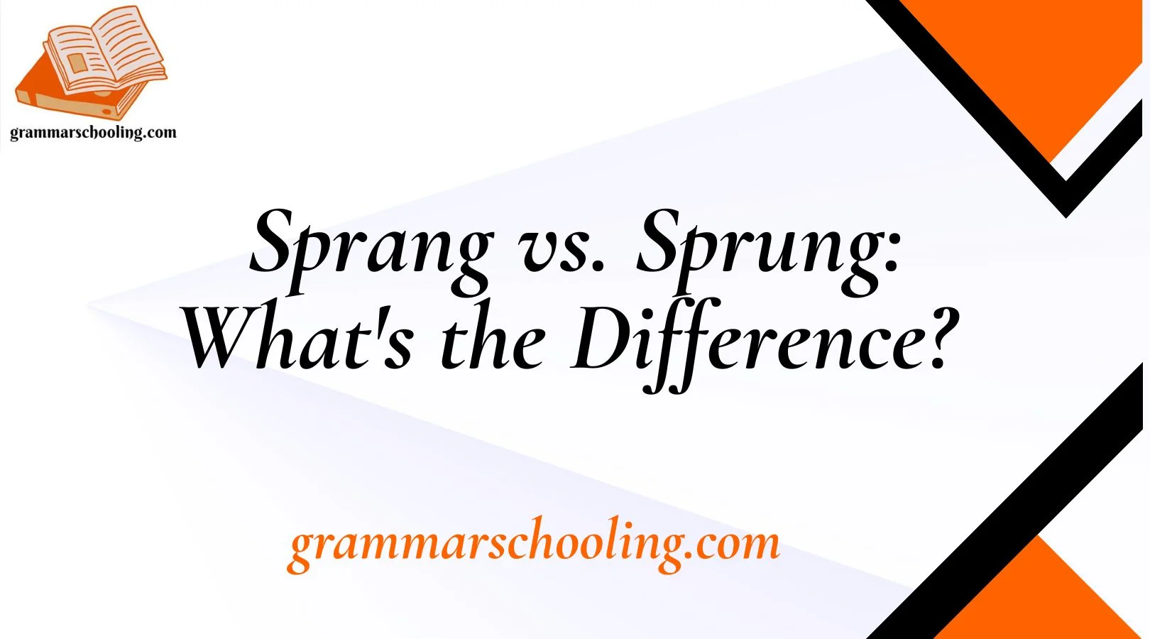 Sprang vs. Sprung: What's the Difference? 