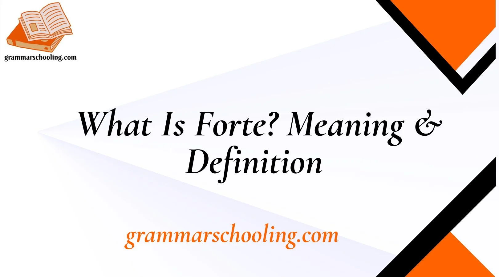 What Is Forte? Meaning & Definition 